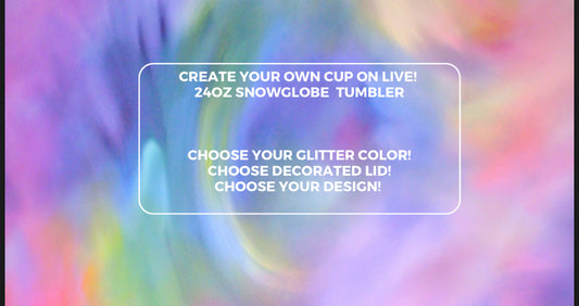 $40-Customized Snowglobe Acrylic Tumbler-Select your Cup & Design During Live!